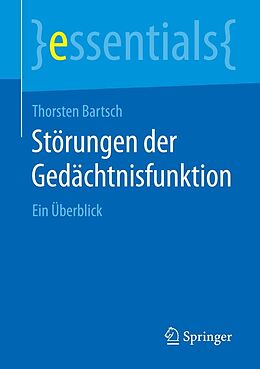 E-Book (pdf) Störungen der Gedächtnisfunktion von Thorsten Bartsch