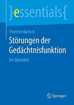 E-Book (pdf) Störungen der Gedächtnisfunktion von Thorsten Bartsch