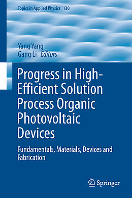 Livre Relié Progress in High-Efficient Solution Process Organic Photovoltaic Devices de 