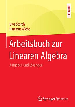 E-Book (pdf) Arbeitsbuch zur Linearen Algebra von Uwe Storch, Hartmut Wiebe