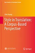 E-Book (pdf) Style in Translation: A Corpus-Based Perspective von Libo Huang