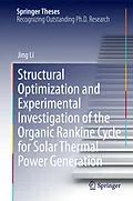 E-Book (pdf) Structural Optimization and Experimental Investigation of the Organic Rankine Cycle for Solar Thermal Power Generation von Jing Li