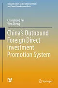 E-Book (pdf) China's Outbound Foreign Direct Investment Promotion System von Changhong Pei, Wen Zheng