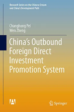 E-Book (pdf) China's Outbound Foreign Direct Investment Promotion System von Changhong Pei, Wen Zheng