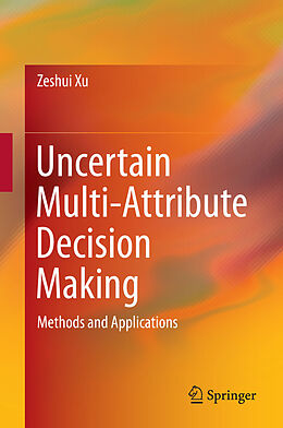 eBook (pdf) Uncertain Multi-Attribute Decision Making de Zeshui Xu