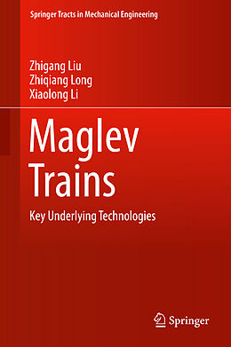 E-Book (pdf) Maglev Trains von Zhigang Liu, Zhiqiang Long, Xiaolong Li