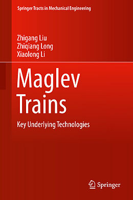 eBook (pdf) Maglev Trains de Zhigang Liu, Zhiqiang Long, Xiaolong Li