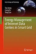 E-Book (pdf) Energy Management of Internet Data Centers in Smart Grid von Tao Jiang, Liang Yu, Yang Cao