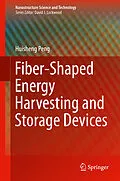 E-Book (pdf) Fiber-Shaped Energy Harvesting and Storage Devices von Huisheng Peng
