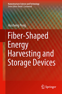 eBook (pdf) Fiber-Shaped Energy Harvesting and Storage Devices de Huisheng Peng