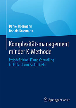 E-Book (pdf) Komplexitätsmanagement mit der K-Methode von Daniel Kossmann, Donald Kossmann