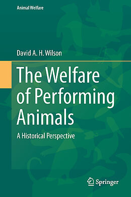 Livre Relié The Welfare of Performing Animals de David A. H. Wilson