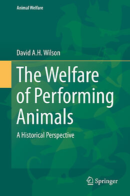 E-Book (pdf) The Welfare of Performing Animals von David A. H. Wilson