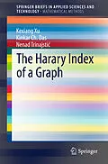 E-Book (pdf) The Harary Index of a Graph von Kexiang Xu, Kinkar Ch. Das, Nenad Trinajstic