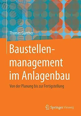 E-Book (pdf) Baustellenmanagement im Anlagenbau von Thomas Günther