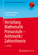 E-Book (pdf) Vertiefung Mathematik Primarstufe  Arithmetik/Zahlentheorie von Friedhelm Padberg, Andreas Büchter