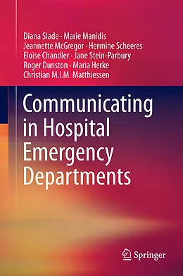 E-Book (pdf) Communicating in Hospital Emergency Departments von Diana Slade, Marie Manidis, Jeannette McGregor