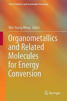 Livre Relié Organometallics and Related Molecules for Energy Conversion de 