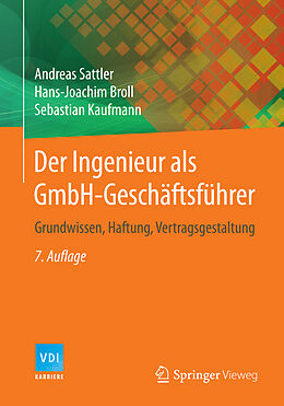 E-Book (pdf) Der Ingenieur als GmbH-Geschäftsführer von Andreas Sattler, Hans-Joachim Broll, Sebastian Kaufmann