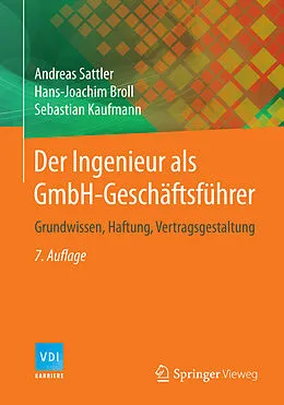 E-Book (pdf) Der Ingenieur als GmbH-Geschäftsführer von Andreas Sattler, Hans-Joachim Broll, Sebastian Kaufmann