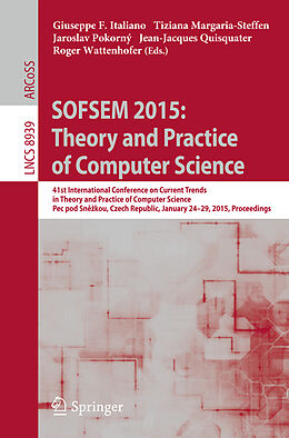 Kartonierter Einband SOFSEM 2015: Theory and Practice of Computer Science von 