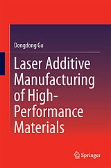 eBook (pdf) Laser Additive Manufacturing of High-Performance Materials de Dongdong Gu