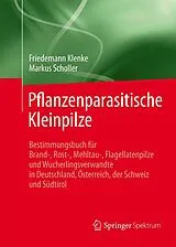 E-Book (pdf) Pflanzenparasitische Kleinpilze von Friedemann Klenke, Markus Scholler