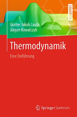 E-Book (pdf) Thermodynamik von Günter Jakob Lauth, Jürgen Kowalczyk