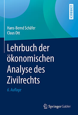 Fester Einband Lehrbuch der ökonomischen Analyse des Zivilrechts von Hans-Bernd Schäfer, Claus Ott