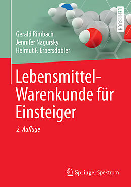 Kartonierter Einband Lebensmittel-Warenkunde für Einsteiger von Gerald Rimbach, Jennifer Nagursky, Helmut F. Erbersdobler