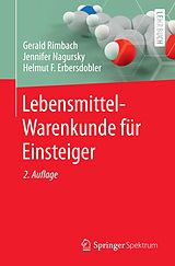 E-Book (pdf) Lebensmittel-Warenkunde für Einsteiger von Gerald Rimbach, Jennifer Nagursky, Helmut F. Erbersdobler