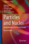 E-Book (pdf) Particles and Nuclei von Bogdan Povh, Klaus Rith, Christoph Scholz