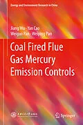 E-Book (pdf) Coal Fired Flue Gas Mercury Emission Controls von Jiang Wu, Yan Cao, Weiguo Pan