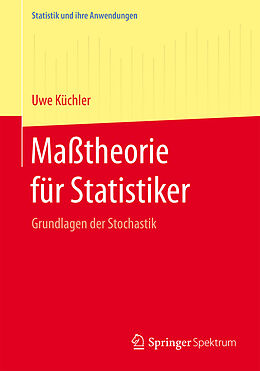 Kartonierter Einband Maßtheorie für Statistiker von Uwe Küchler
