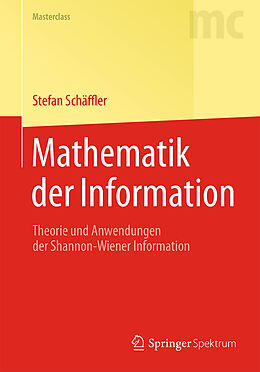 Kartonierter Einband Mathematik der Information von Stefan Schäffler