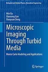 E-Book (pdf) Microscopic Imaging Through Turbid Media von Min Gu, Xiaosong Gan, Xiaoyuan Deng