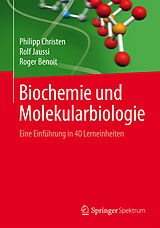 E-Book (pdf) Biochemie und Molekularbiologie von Philipp Christen, Rolf Jaussi, Roger Benoit