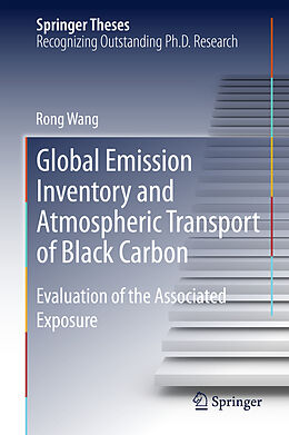 Fester Einband Global Emission Inventory and Atmospheric Transport of Black Carbon von Rong Wang