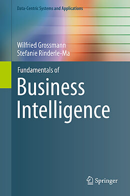 Livre Relié Fundamentals of Business Intelligence de Stefanie Rinderle-Ma, Wilfried Grossmann