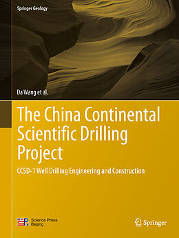 Livre Relié The China Continental Scientific Drilling Project de Da Wang, Yongyi Zhu, Wenwei Xie