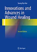 E-Book (pdf) Innovations and Advances in Wound Healing von Seung-Kyu Han