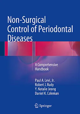 E-Book (pdf) Non-Surgical Control of Periodontal Diseases von Paul A. Levi Jr., Robert J. Rudy, Y. Natalie Jeong