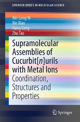 E-Book (pdf) Supramolecular Assemblies of Cucurbit[n]urils with Metal Ions von Xin-Long Ni, Xin Xiao, Hang Cong