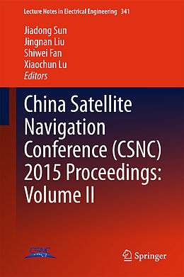 E-Book (pdf) China Satellite Navigation Conference (CSNC) 2015 Proceedings: Volume II von 