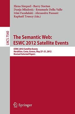 E-Book (pdf) The Semantic Web: ESWC 2012 Satellite Events von 
