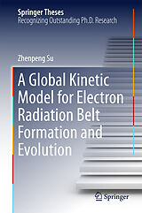 eBook (pdf) A Global Kinetic Model for Electron Radiation Belt Formation and Evolution de Zhenpeng Su