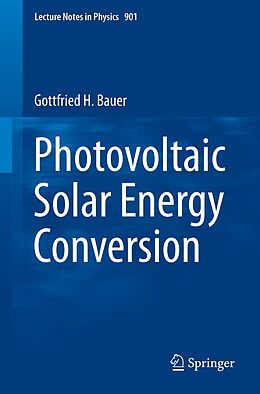 E-Book (pdf) Photovoltaic Solar Energy Conversion von Gottfried H. Bauer