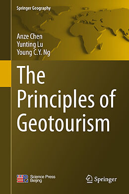 Livre Relié The Principles of Geotourism de Anze Chen, Young C. Y. Ng, Yunting Lu