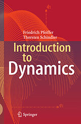 Livre Relié Introduction to Dynamics de Thorsten Schindler, Friedrich Pfeiffer