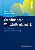 E-Book (pdf) Grundzüge der Wirtschaftsinformatik von Rainer Thome, Axel Winkelmann